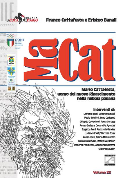 MA.CAT. Mario Cattafesta, uomo del nuovo Rinascimento nella nebbia padana - Franco Cattafesta,Eristeo Banali - copertina