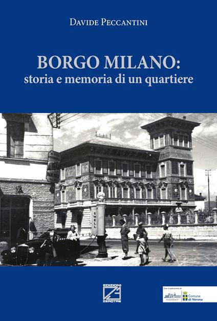 Borgo Milano. Storia e memoria di un quartiere. Nuova ediz. - Davide Peccantini - copertina