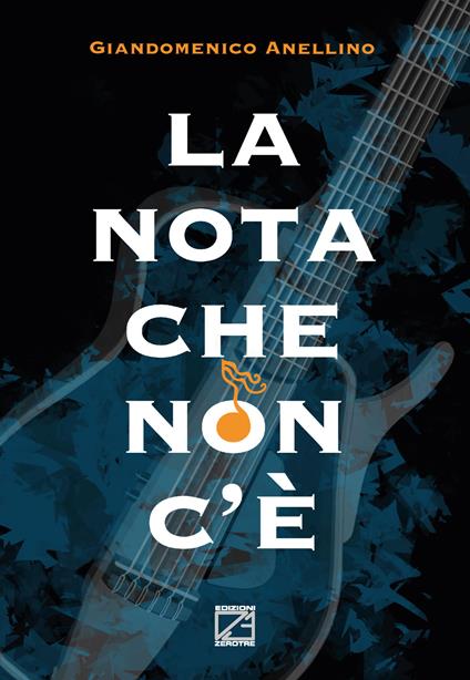 La nota che non c'è. Nuova ediz. - Giandomenico Anellino - copertina