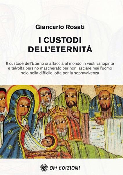 I custodi dell'eternità - Giancarlo Rosati - ebook