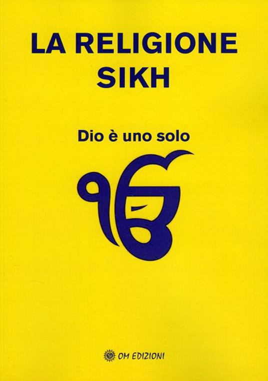 La religione Sikh. Dio è uno solo - copertina