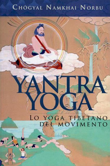 Yantra yoga. Lo yoga tibetano del movimento - Namkai Norbu - copertina
