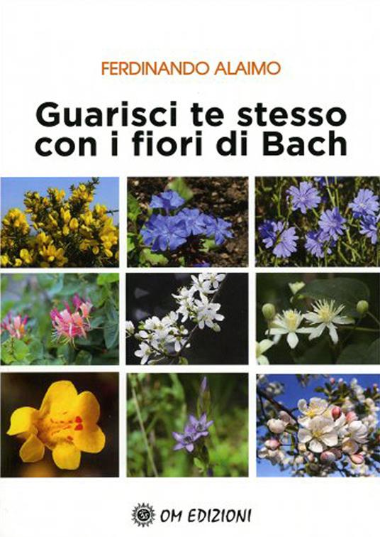 Guarisci te stesso con i fiori di Bach - Ferdinando Alaimo - copertina
