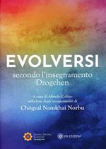 Evolversi secondo l'insegnamento Dzogchen