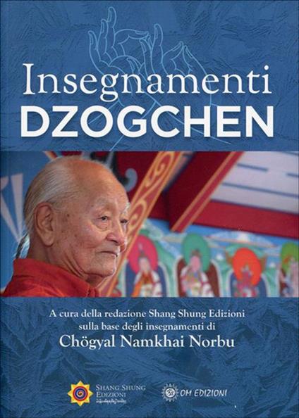 Insegnamenti Dzogchen - Norbu Namkhai,Elisa Copello - ebook