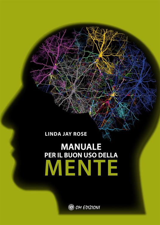 Manuale per il buon uso della mente - Rose Jay Linda - copertina