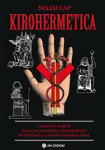 Kirohermetica. La mano e il mito nella via alchemica occidentale