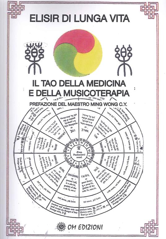 Elisir di lunga vita. Il tao della medicina e della musicoterapia - Paolo D'Annibale,Mario D'Annibale,Lamberto Cardellini - copertina