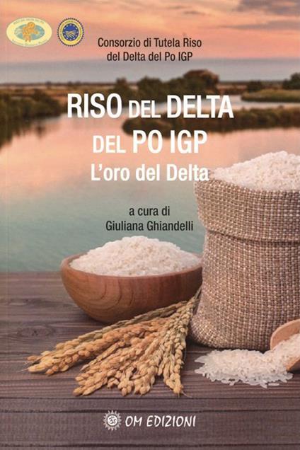 Riso del Delta del Po IGP. L'oro del Delta - copertina