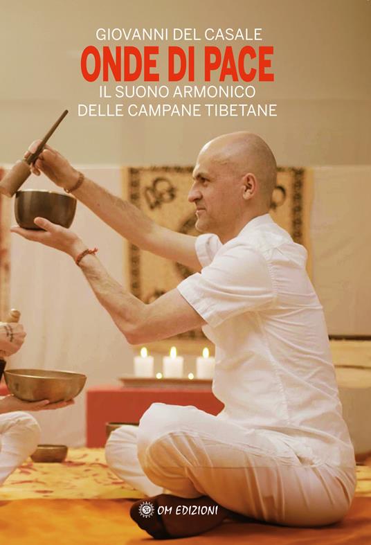 Onde di pace. Il suono armonico delle campane tibetane - Giovanni De Casale - copertina
