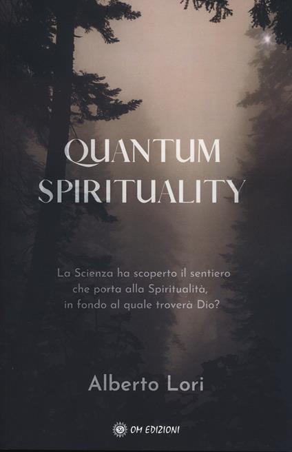 Quantum spirituality - Alberto Lori - copertina