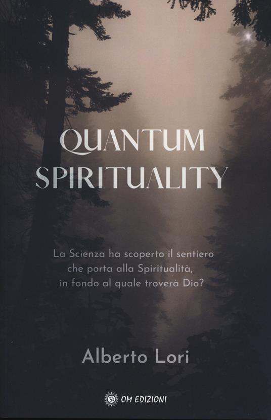 Quantum spirituality - Alberto Lori - copertina