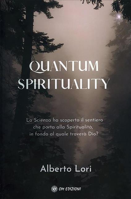 Quantum spirituality - Alberto Lori - ebook