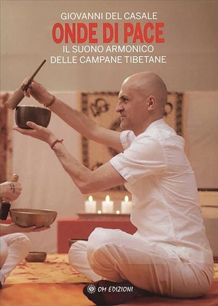 Onde di pace. Il suono armonico delle campane tibetane - Giovanni De Casale - ebook