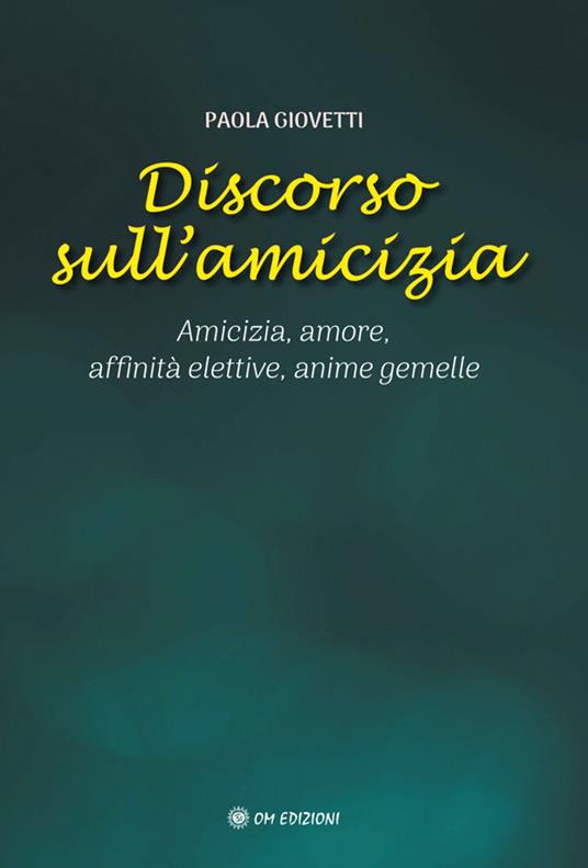 Discorso sull'Amicizia - Paola Giovetti - ebook