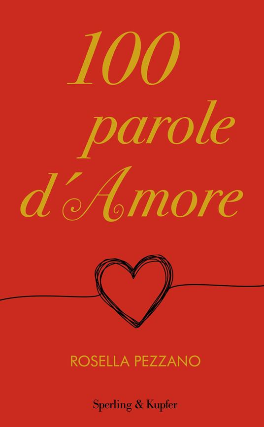 100 parole d'amore - Rosella Pezzano - ebook