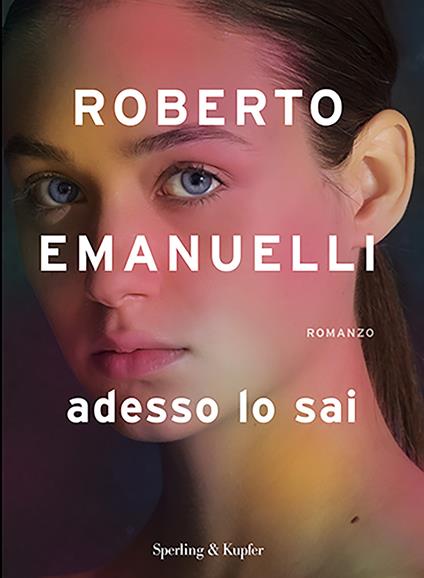 Adesso lo sai - Roberto Emanuelli - ebook