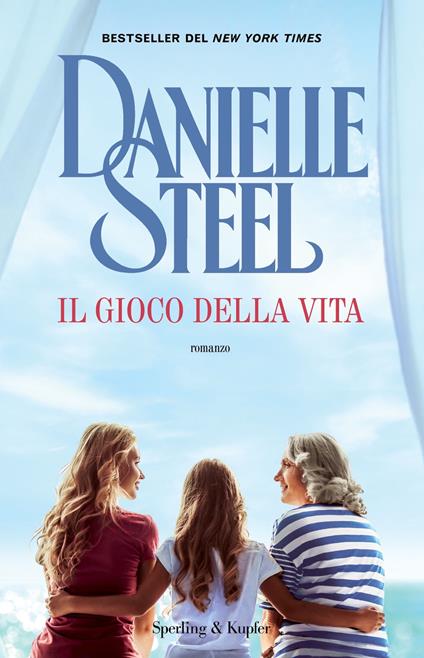 Il gioco della vita - Danielle Steel,Chiara Brovelli,Berta Maria Pia Smiths Jacob - ebook