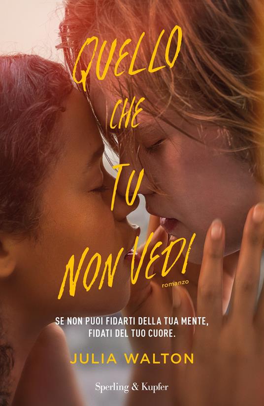 Quello che tu non vedi - Julia Walton,Irene Annoni - ebook
