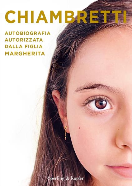 Chiambretti. Autobiografia autorizzata dalla figlia Margherita - Piero Chiambretti - ebook