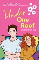 Under one roof. Un tetto per due