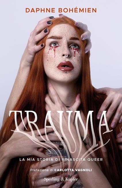 Trauma. La mia storia di rinascita queer - Daphne Bohémien - ebook