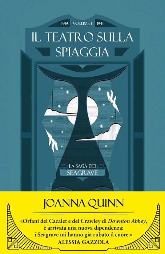 Il teatro sulla spiaggia. La saga dei Seagrave. Vol. 1 - Joanna Quinn,Sabina Terziani - ebook
