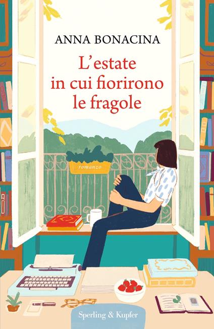 L' estate in cui fiorirono le fragole - Anna Bonacina - ebook