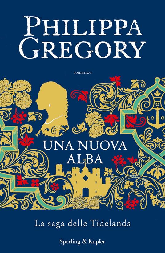 Una nuova alba. La saga delle Tidelands - Philippa Gregory - ebook