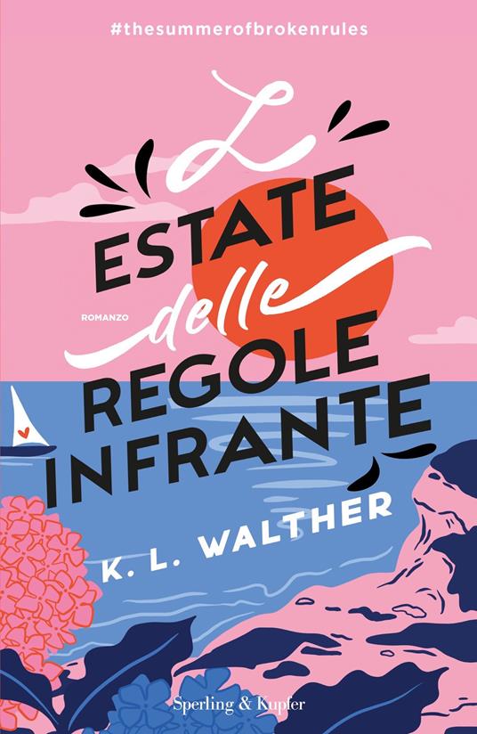 L' estate delle regole infrante - K. L. Walther,Cecilia Pirovano - ebook