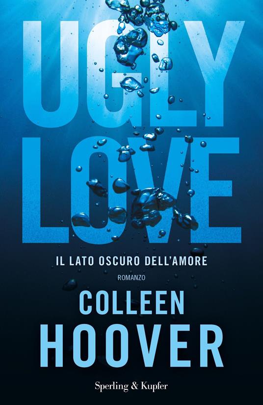 Ugly Love. Ediz. italiana - Colleen Hoover,Roberta Zuppet - ebook