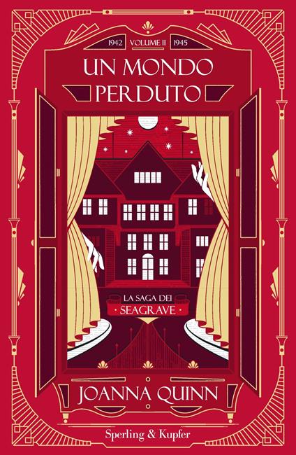 Un mondo perduto. La saga dei Seagrave. Vol. 2 - Joanna Quinn,Sabina Terziani - ebook