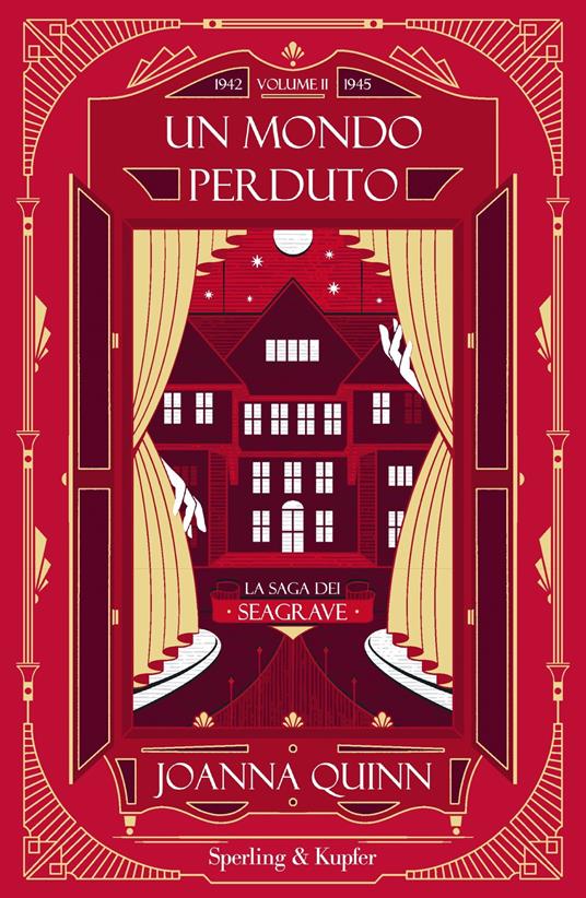 Un mondo perduto. La saga dei Seagrave. Vol. 2 - Joanna Quinn,Sabina Terziani - ebook