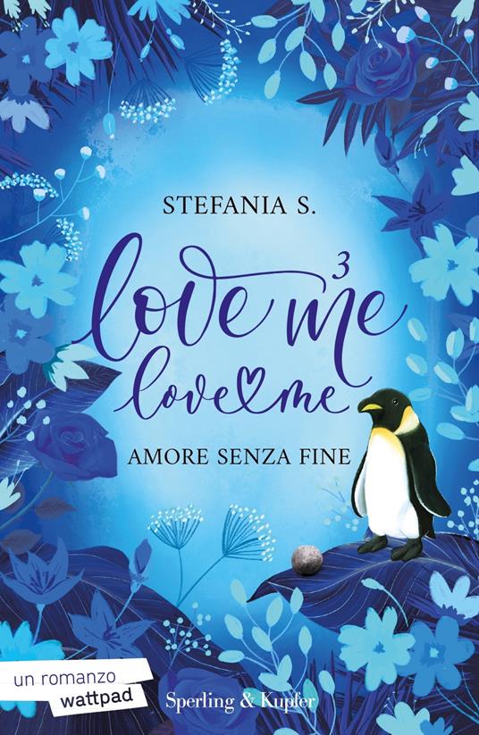 Amore senza fine. Love me love me. Vol. 3 - Stefania S. - ebook