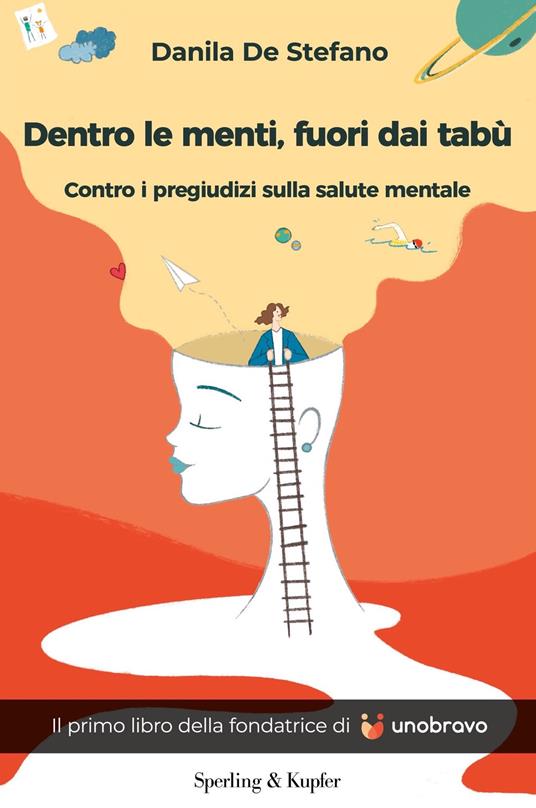 Dentro le menti, fuori dai tabù. Contro i pregiudizi sulla salute mentale - Danila De Stefano - ebook