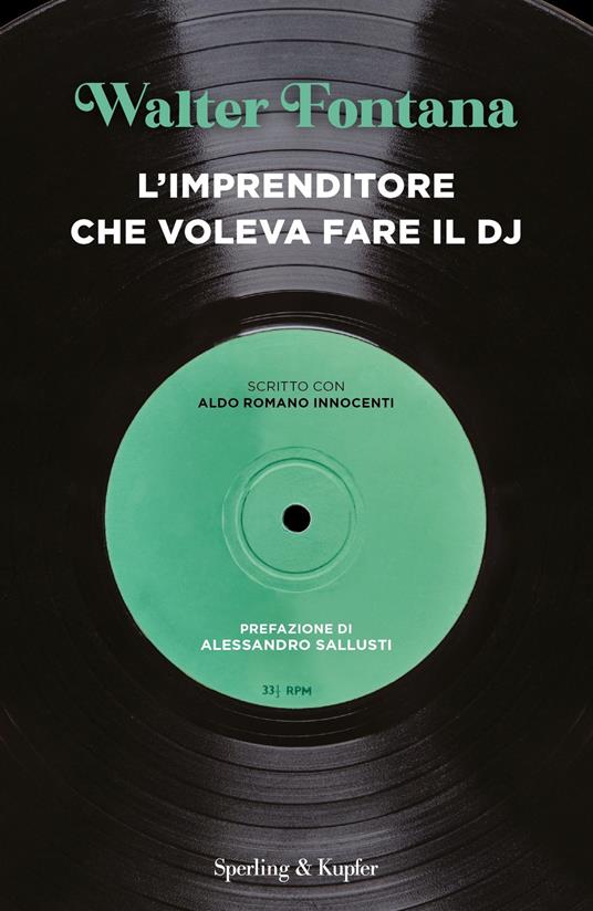 L' imprenditore che voleva fare il DJ - Walter Fontana,Aldo Romano Innocenti - ebook