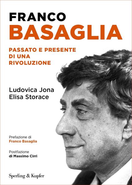 Franco Basaglia. Passato e presente di una rivoluzione - Carlo Annese,Ludovica Jona,Elisa Storace - ebook