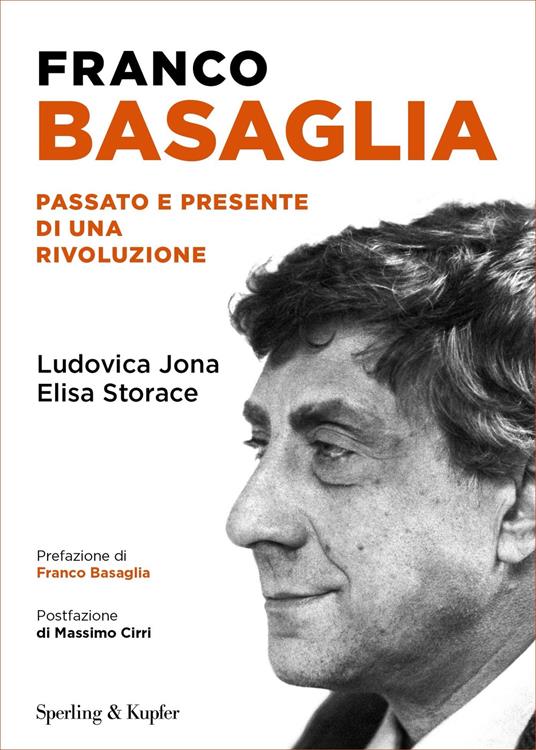 Franco Basaglia. Passato e presente di una rivoluzione - Carlo Annese,Ludovica Jona,Elisa Storace - ebook