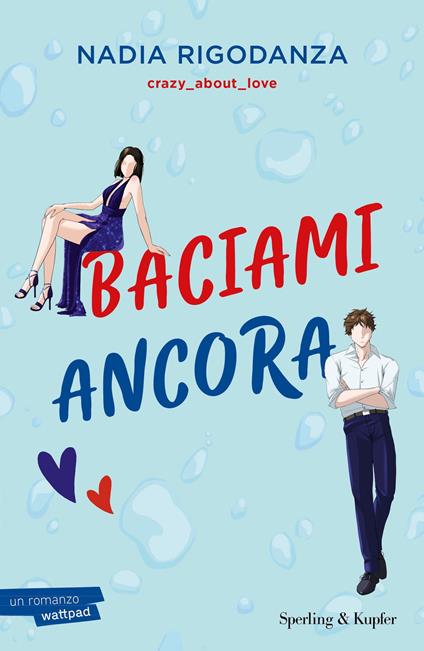 Baciami ancora - Nadia Rigodanza - ebook
