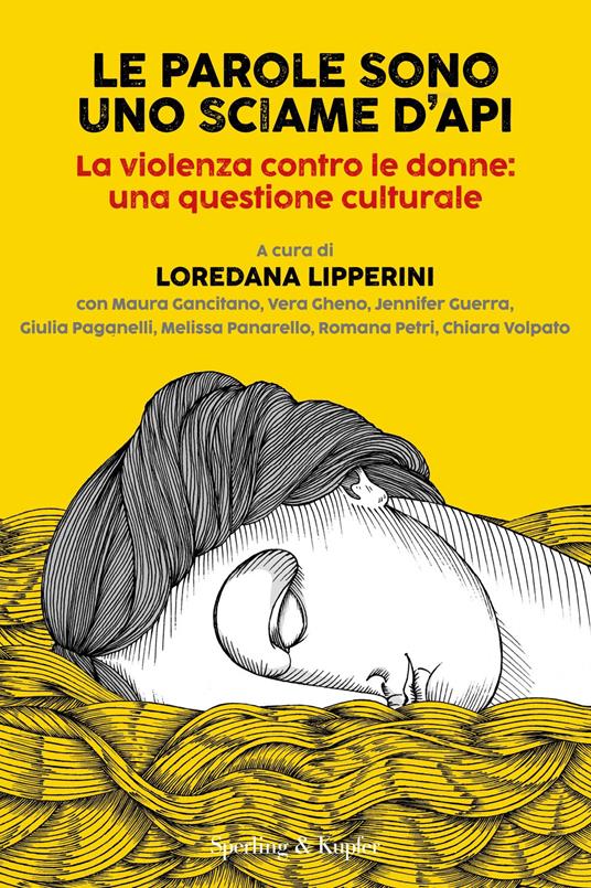Le parole sono uno sciame d'api. La violenza contro le donne: una questione culturale - Loredana Lipperini - ebook