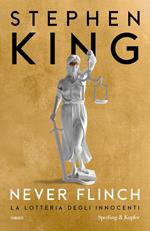 Never flinch. La lotteria degli innocenti