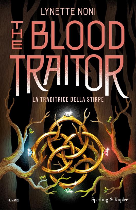 The blood traitor. La traditrice della stirpe - Lynette Noni,Angela Ricci - ebook