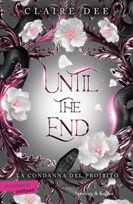 Until the end. La condanna del proibito