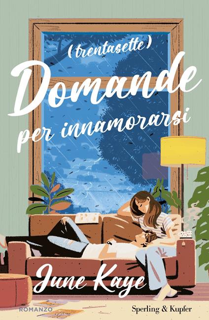 (Trentasette) domande per innamorarsi - June Kaye,Daniela Di Falco - ebook