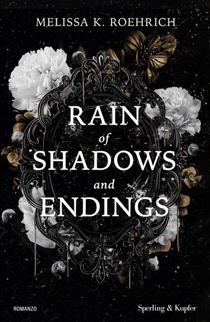 Rain of shadows and endings. Ediz. italiana - Melissa K. Roehrich,Federica Massa - ebook