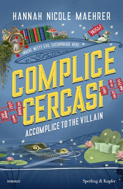 Complice cercasi. Accomplice to the villain - Hannah Nicole Maehrer,Cecilia Pirovano - ebook