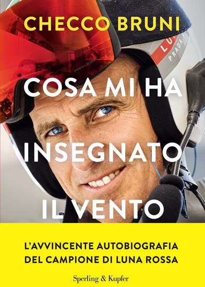 Cosa mi ha insegnato il vento. La mia vita tra tempeste, vittorie e decisioni che cambiano la rotta - Checco Bruni - ebook