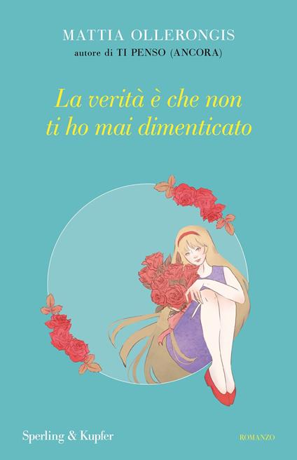 La verità è che non ti ho mai dimenticato - Mattia Ollerongis - ebook