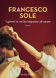 I giorni in cui ho imparato ad amare