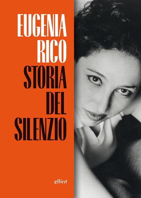Storia del silenzio - Eugenia Rico,Andrea Marchetti,Pierpaolo Marchetti - ebook